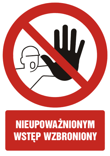 Znak Nieupoważnionym wstęp wzbroniony